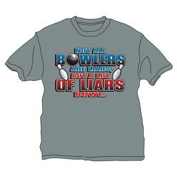 Not All Bowlers Are Liars T-Shirt- Gray