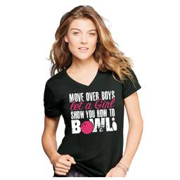 Move Over Boys Let a Girl Show You How to Bowl T-Shirt